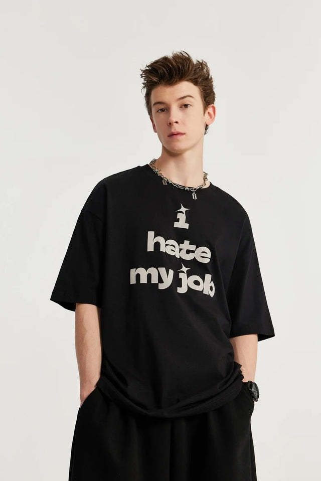 I Hate My Job - T-shirt